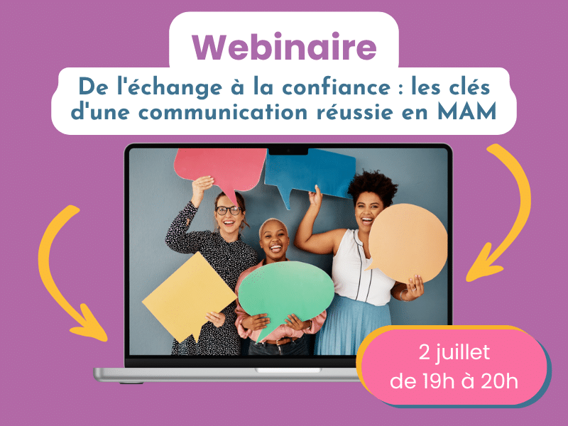 Webinaire gratuit : De l'échange à la confiance : les clés d'une communication réussie en MAM